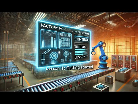 Factory I/O Control I/O Tutorial | Lesson 1: Getting Started with PLC Programming & Automation