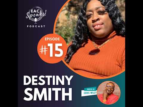 Episode 15: Navigating Success Through Networking: A Conversation with Destiny Smith