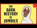 The Dark History Of Zombies Christopher M Moreman