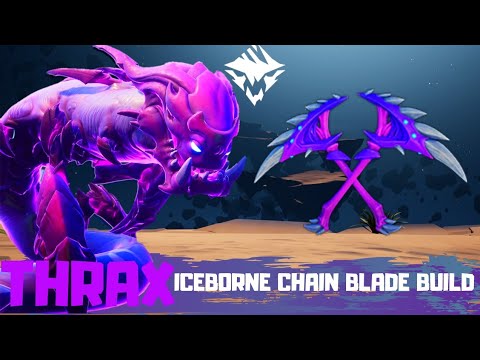 Dauntless:Thrax Iceborne Chain Blades Build