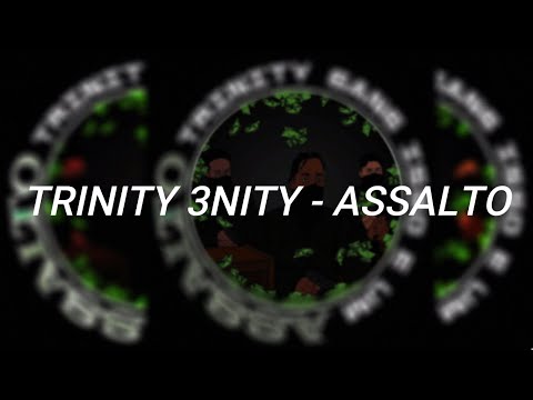 TRINITY 3NITY - ASSALTO (Letra/Lyric)