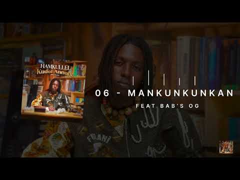 06 - Hamkullel - Mankunkunkan  Feat Bab's Og ( Prod By Monzbeat )