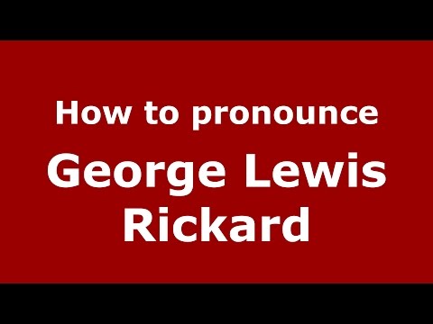 How to pronounce George Lewis Rickard (American English/US)  - PronounceNames.com
