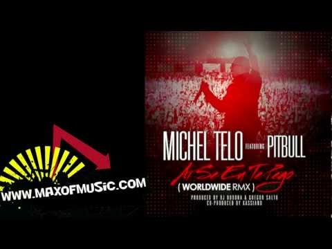 Michel Telo feat Pitbull - Ai Se Eu Te Pego (WORLDWIDE RMX) [HD]