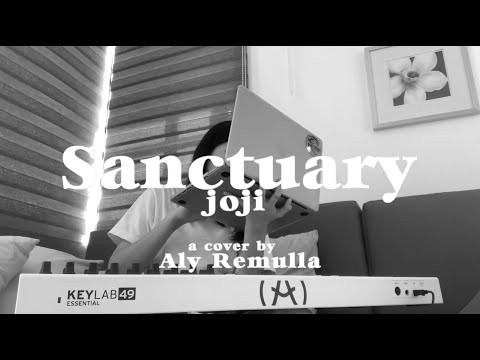 SANCTUARY - JOJI (cover by Aly Remulla)