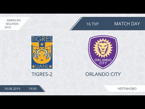 AFL19. America. Segunda. Day 16. Tigres-2 - Orlando City.
