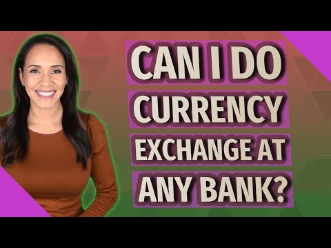 image-Which banks can exchange foreign currency?