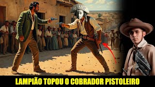 O DIA QUE LAMPIÃO TOPOU O COBRADOR M4L4NDRO E DEU UMA LIÇÃO NELE...