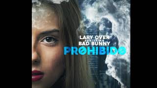 Bad Bunny ft Lary Over - Prohibido