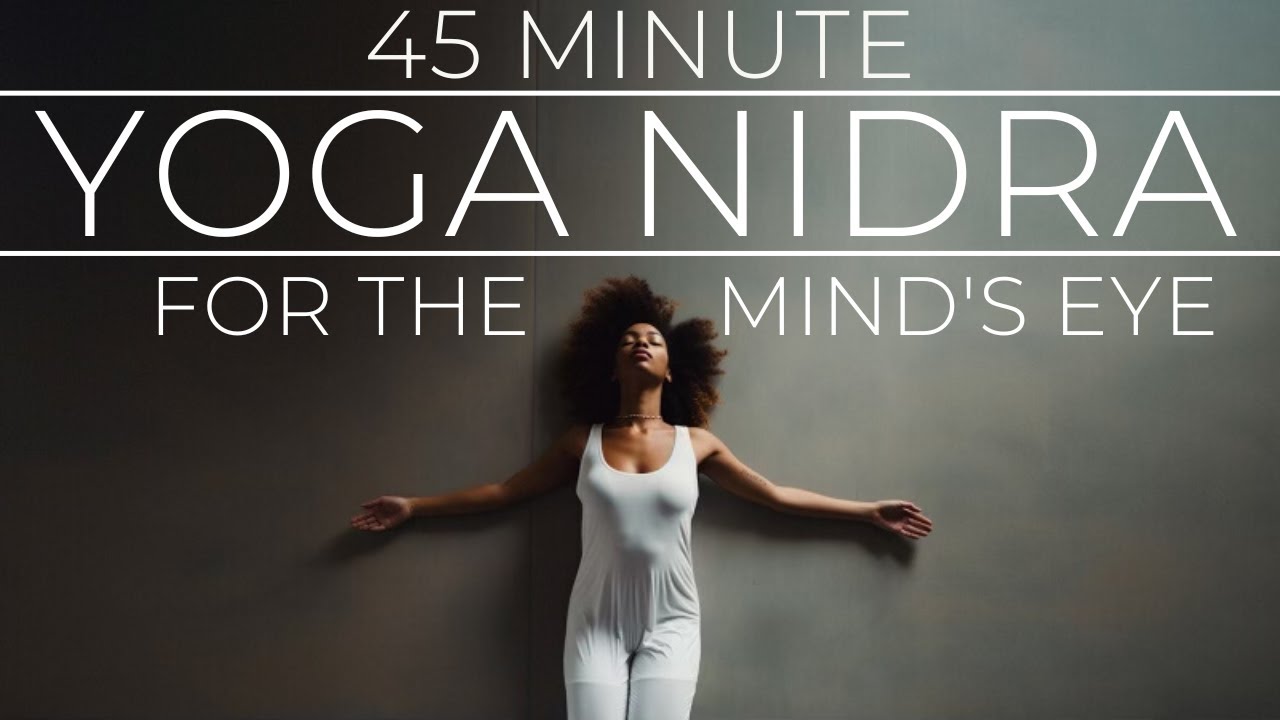 Yoga Nidra for the Minds Eye