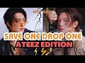 SAVE ONE DROP ONE SONG [ATEEZ EDITION] - VERY HARD (30 ROUNDS)