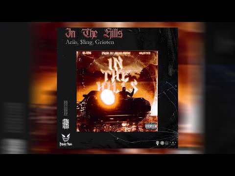 Ariis x $LING x Grioten - In The Hills
