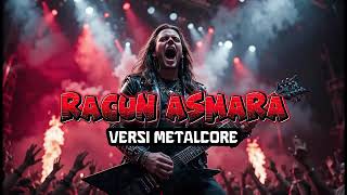 Download lagu RACUN ASMARA -  IIS ARISKA || COVER METALCORE mp3
