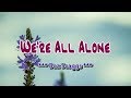 We Re All Alone Boz Scaggs KARAOKE VERSION