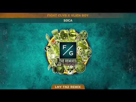 Fight Clvb x Vlien Boy - Soca (LNY TNZ Remix)