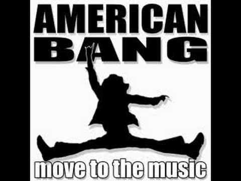 American Bang- Move To The Music