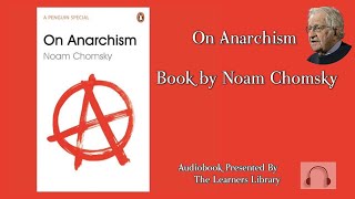 Download lagu On Anarchism by Noam Chomsky - Complete Audiobook mp3