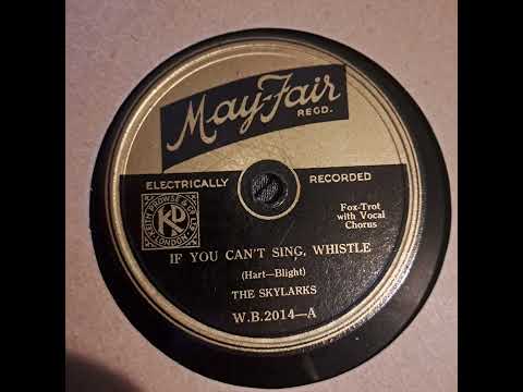 Carolina Club Orchestra [Hal Kemp] as The Sklylarks - If you can’t sing, whistle 1931