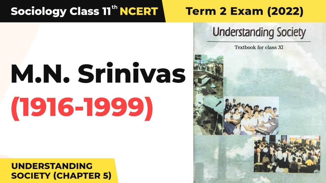 Class 11 Sociology Chapter 5 | M.N. Srinivas (1916-1999) - Indian Sociologists