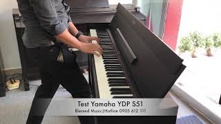 Video thumbnail for Piano Yamaha YDP-S51|Blessed Music|Piano Tan Binh by Piano Tân Bình- Blessed Music
