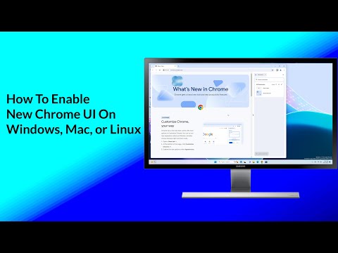 How To Enable  New Google Chrome UI On Windows, Mac, or Linux