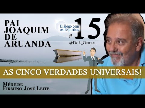 DcE 015 - Five Universal Truths! Spiritual Elevation. God the primary cause.