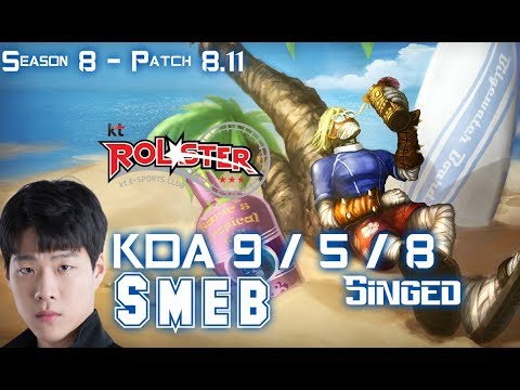 KT Smeb SINGED vs GANGPLANK Top - Patch 8.11 KR Ranked