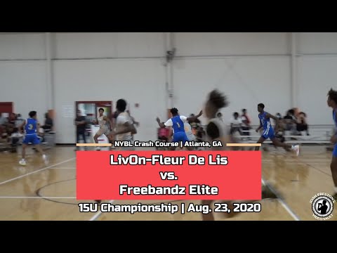 LivOn-Fleur De Lis vs. Freebandz Elite (GA) - NYBL Crash Course 15U Championship (FULL GAME)