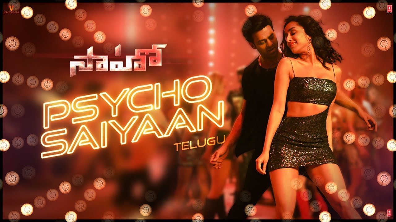 Psycho Saiyaan song Lyrics in Telugu - Saaho Lyrics | Prabhas, Shraddha K Psycho Saiyaan song Lyrics in Telugu - Saaho Lyrics | Prabhas, Shraddha K