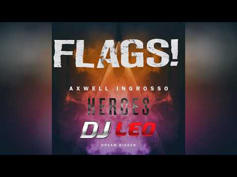 Dream Bigger x Heroes x Flags! (Dj L3O Mashup)