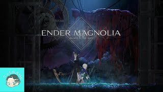 #5『ENDER MAGNOLIA』あ、そろそろ歳をとる。(脱皮