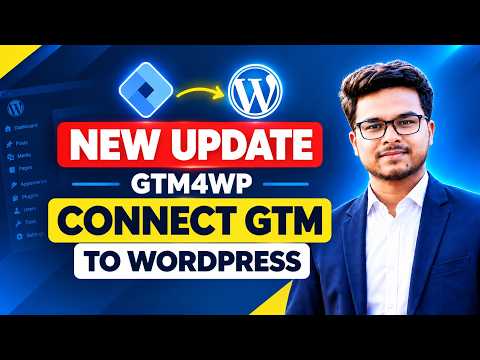 GTM4WP New Update🔥 Connect GTM to WordPress Easily | PPC ASHRAFUL