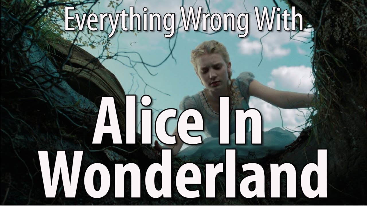 Everything Wrong With Alice In Wonderland