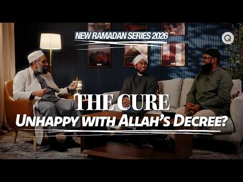 Unhappy With Allah's Decree? | The Cure Ep.2 | Qalam Hangout