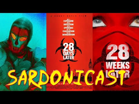 Sardonicast 148: Aggro Dr1ft, 28 Days Later, 28 Weeks Later #tiff23