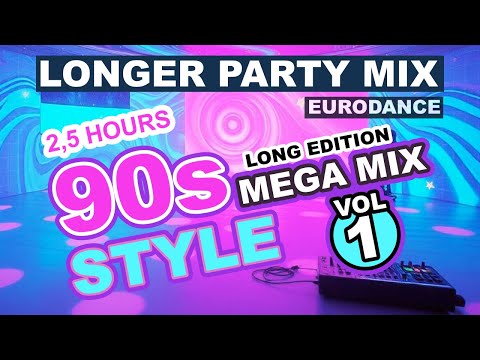 90s Eurodance Dancefloor Party Mega Mix  Long Edition Vol.1