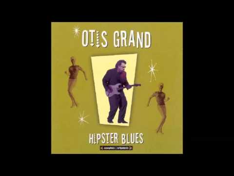 Otis Grand - Satan's Blues