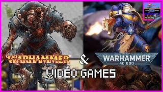 Warhammer and Warhammer 40,000 Video Games