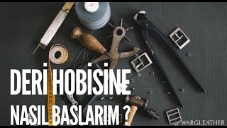 Deri Hobisine Nasıl Başlarım - Temel Aletler