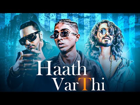 Haath Varthi x One Bottle Down (Mashup) MC STΔN x EMIWAY BANTAI x YO YO HONEY SINGH