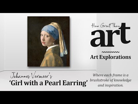 Girl with a Pearl Earring by Johannes Vermeer | ART EXPLORATION | Learn Art History