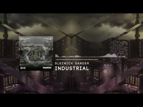 Bleznick Sander - Industrial (OUT NOW!) [FREE]