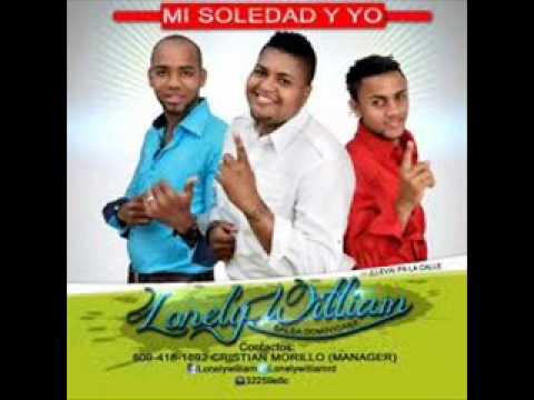 Lonely William MI SOLEDAD Y YO Nuevo 2012