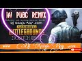 jai pubg dj song download MP3