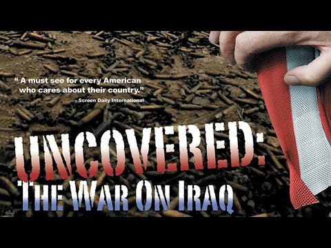 Uncovered: The War On Iraq