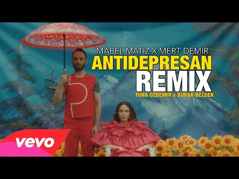 Mabel Matiz ft. Mert Demir - Antidepresan (Tuna Ozdemir X Burak Beldek Remix)