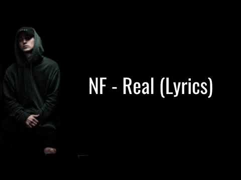 NF - Real (lyrics)