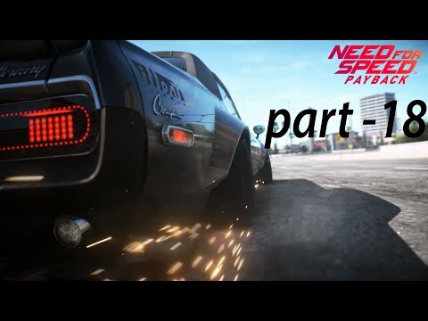 Need For Speed Payback Gameplay Walkthrough -Part 18
