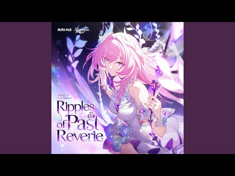 Ripples of Past Reverie