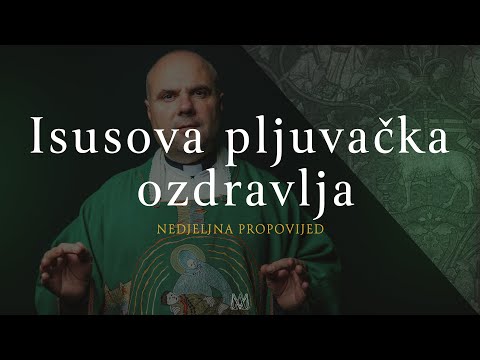Isusova pljuvačka ozdravlja | 23. nedjelja kroz godinu